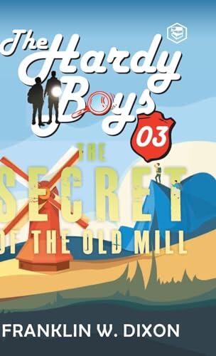 Hardy Boys 03: The Secret of the Old Mill (The Hardy Boys) [Hardcover Deluxe Edition]