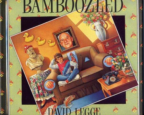 BAMBOOZLED written and illustrated by David Legge (Hardcover 36 pages with Charming Watercolor Illustrations by the author., A girl visits her grandpa, but something seems odd. Not the dishes hanging on the line. Not the tiger in the high chair. Not th...