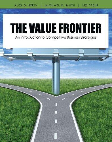The Value Frontier: An Introduction to Competitive Business Strategies