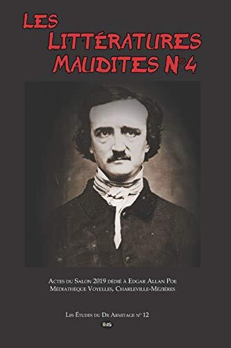 Les Littératures Maudites N°04: Actes du Salon 2019 Dedié à Edgar Allan Poe