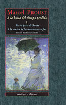 Por la parte de Swann; A la sombra de las muchachas en flor