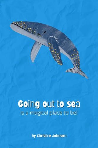 Going out to sea is a magical place to be!