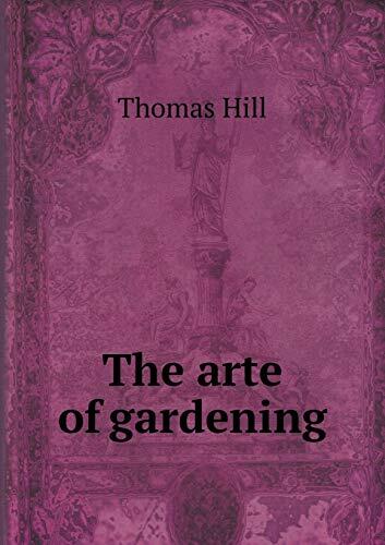 The arte of gardening