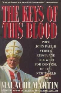 Keys of This Blood: Pope John II, Gorbachev, and Struggle for New World Order