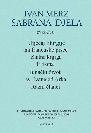 Utjecaj liturgije na francuske pisce - Zlatna knjiga - Ti i ona - Junački život sv. Ivane od Arka - Razni članci