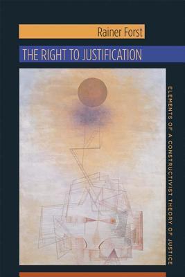 Right to Justification: Elements of a Constructivist Theory of Justice