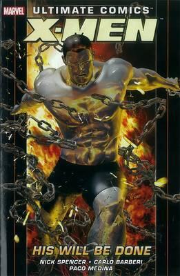 Ultimate Comics: X-Men, Vol. 2: His Will Be Done