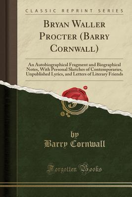 Bryan Waller Procter (Barry Cornwall)