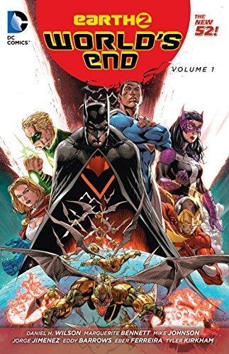 Earth 2 World's End Volume 1 TP (New 52) by Eddy Barrows (Artist), Marguerite Bennet (Artist), Daniel H Wilson (26-May-2015) Paperback