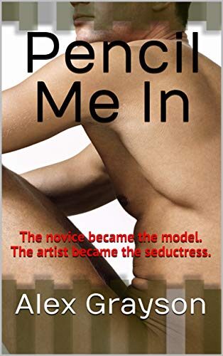 Pencil Me In: The novice became the model. The artist became the seductress.