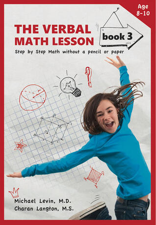 The Verbal Math Lesson Book 3: Step-by-Step Math Without Pencil or Paper