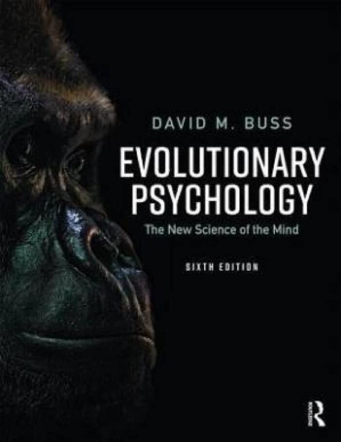 Evolutionary Psychology : The New Science of the Mind