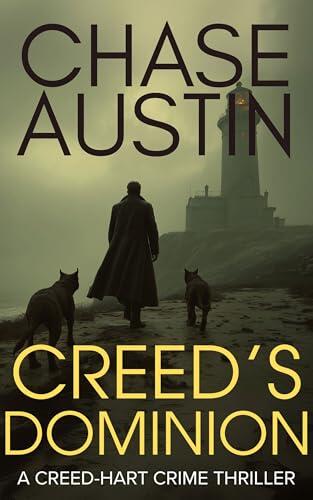 Creed's Dominion: A Police Procedural Crime Thriller Where Darkness Comes Alive