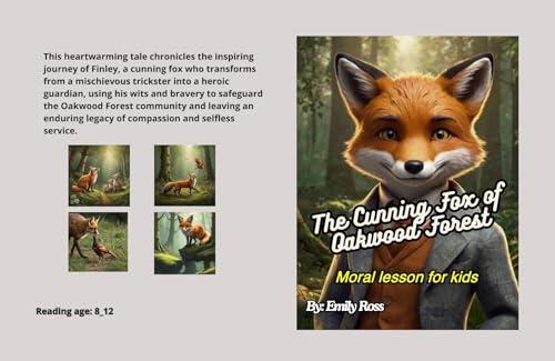 The Cunning Fox of Oakwood Forest : The Cunning Fox of Oakwood Forest , "Timeless Tales of Courage, Sacrifice, and the True Meaning of Heroism",Age 8-12, Paperback,July-31-2024