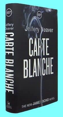 Rare Jeffery DEAVER, born 1950 / Carte Blanche A James Bond Novel Signed 1st Edition [Hardcover] DEAVER, Jeffery (born 1950
