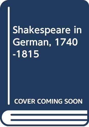 Shakespeare in German, 1740-1815