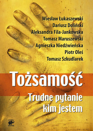 Tożsamość: Trudne Pytanie: Kim Jestem