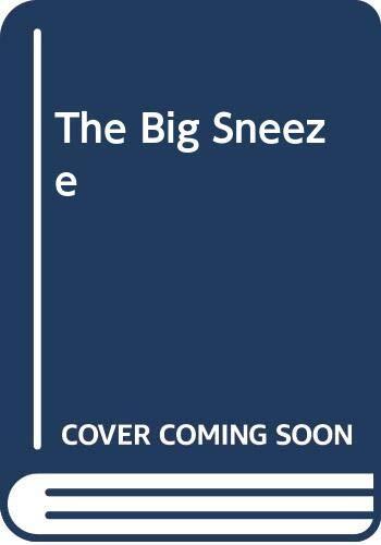 The Big Sneeze