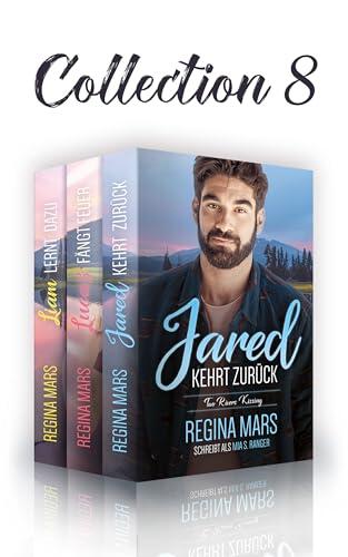 Regina Mars Collection 8: Two Rivers Kissing 1-3: Jared kehrt zurück, Lucas fängt Feuer, Liam lernt dazu