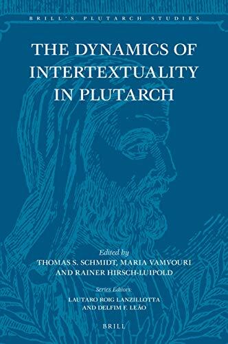 The Dynamics of Intertextuality in Plutarch