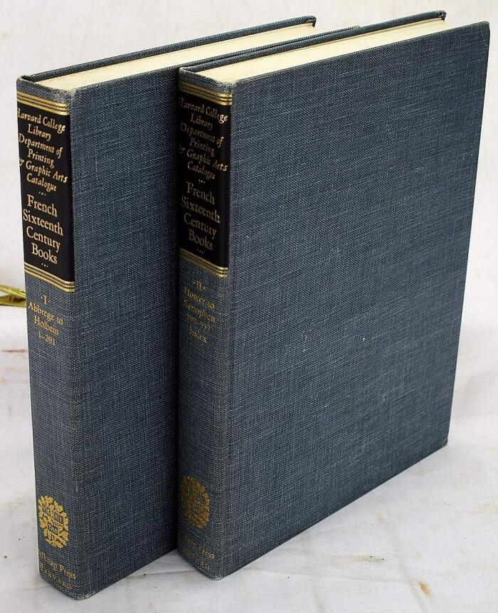 Catalogue of Books and Manuscripts: Harvard College Library, Department of Printing and Graphic Arts. French 16th Century Books