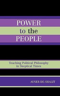 Power to the People: Teaching Political Philosophy in Skeptical Times