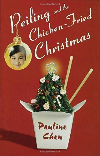 Peiling and the Chicken-Fried Christmas by Pauline Chen