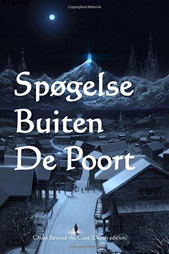 Spogelse Buiten de Poort: Ghost Beyond the Gate