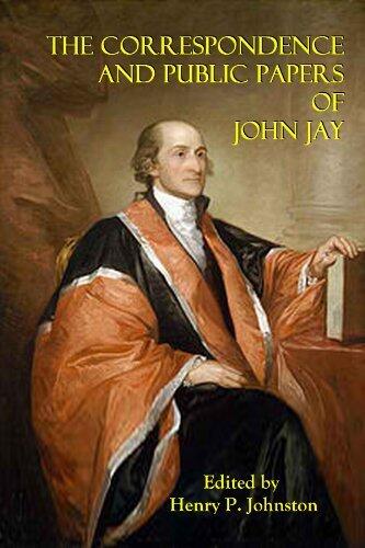 The Correspondence and Public Papers of John Jay - Volume I