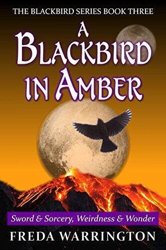 A Blackbird in Amber: Book Three of the Blackbird Series