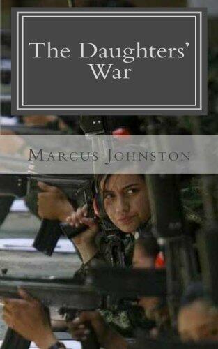 The Daughters' War: A Tech Infantry Novel