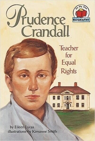 Prudence Crandall: Teacher for Equal Rights