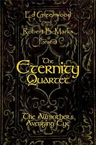 The Eternity Quartet: The Allmother's Avenging Eye