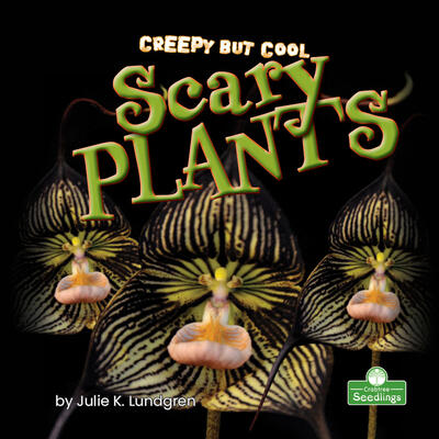 Scary Plants