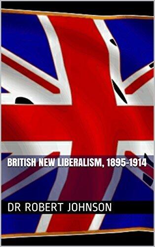 British New Liberalism, 1895-1914