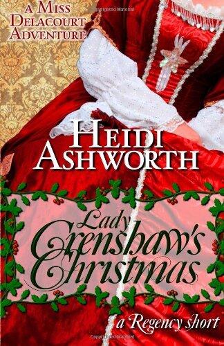By Heidi Ashworth Lady Crenshaw's Christmas (Miss Delacourt Adventures, Book 3) (1st Frist Edition) [Paperback]