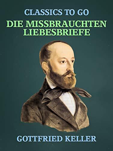 Die missbrauchten Liebesbriefe (Classics To Go)