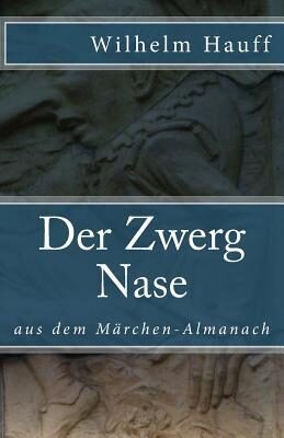 Der Zwerg Nase (Klassiker der Weltliteratur)