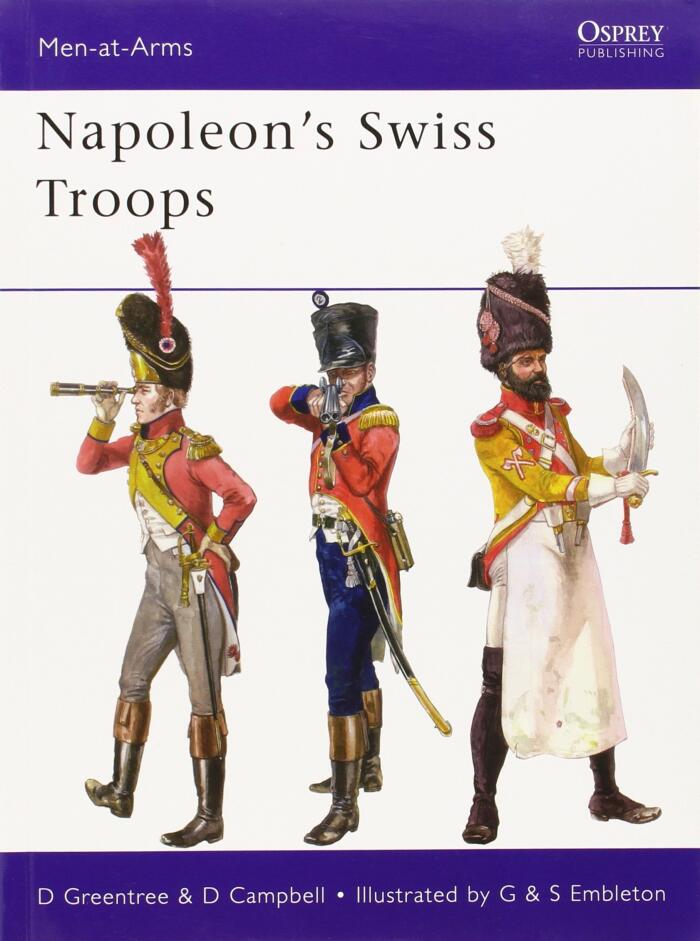 Napoleon's Swiss Troops (Men-at-Arms)