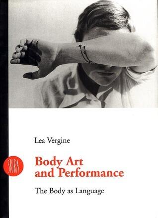 Body Art and Performance: The Body as Language