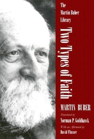 Two Types of Faith: A Study of the Interpretation of Judaism and Christianity