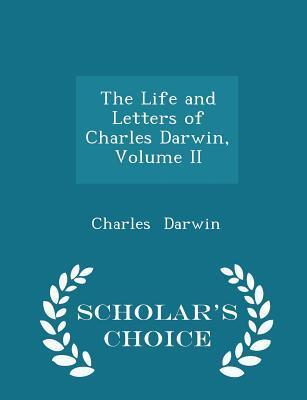 The Life and Letters of Charles Darwin, Volume II