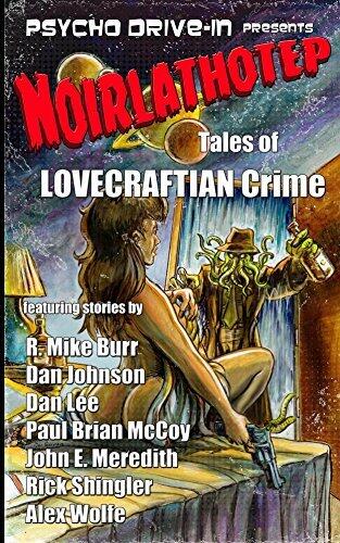 Noirlathotep: Tales of Lovecraftian Crime