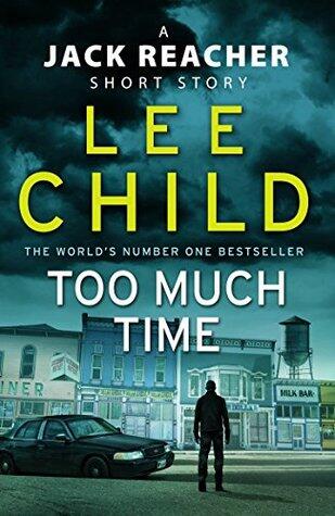 Too Much Time: A Jack Reacher Short Story