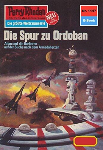 Perry Rhodan 1147: Die Spur zu Ordoban: Perry Rhodan-Zyklus "Die endlose Armada" (Perry Rhodan-Erstauflage)