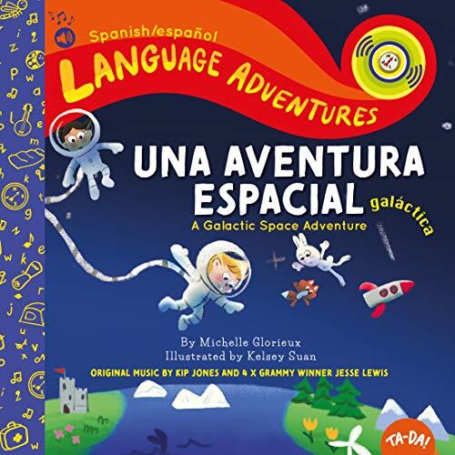 TA-DA! Una aventura espacial galáctica (A Galactic Space Adventure, Spanish/español language edition) (Language Adventures)