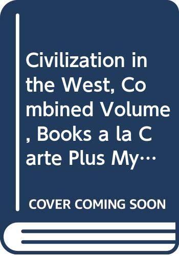Civilization in the West, Combined Volume [with MyHistoryLab Blackboard/Webconnect]