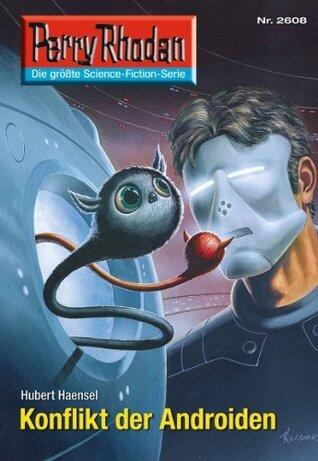 Perry Rhodan 2608: Konflikt der Androiden: Zyklus "Neuroversum"