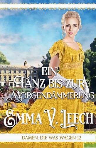 Ein Tanz bis zum Morgengrauen (Damen, die was wagen 12)