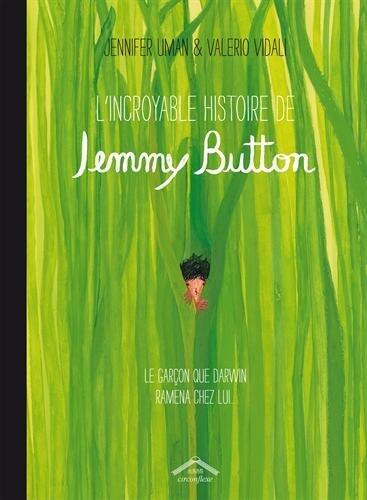 L'incroyable histoire de Jemmy Button: Le garçon que Darwin ramena chez lui